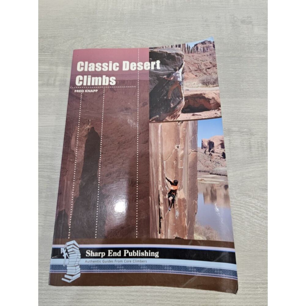 Classic Desert Climbs - 3rd Edition by Fred Knapp Rock Climbing Sandstone Guide